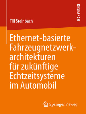 cover image of Ethernet-basierte Fahrzeugnetzwerkarchitekturen für zukünftige Echtzeitsysteme im Automobil